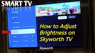 How to adjust brightness on Skyworth TV [upl. by Fulviah]