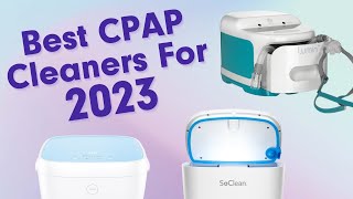 Best CPAP Cleaners For 2023 [upl. by Eidnim]