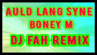 Auld Lang Syne x Boney M x Dj Fah New Year Remix 2022 [upl. by Fogg]