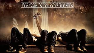 Yeah Yeah Yeahs  Heads Will Roll FiveAm amp YROR Remix FREE DOWNLOAD [upl. by Anelad]