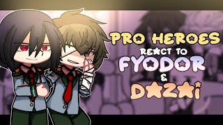 Pro Heroes react to Dazai and Fyodor  MHA react  11 [upl. by Eynttirb]