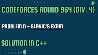 Codeforces Round 964 Problem D Slavics Exam Full Solution In C [upl. by Eerpud647]