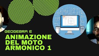 Animazione del moto armonico con Geogebra 1 [upl. by Rosalinda]