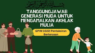 TANGGUNGJAWAB GENERASI MUDA DALAM MENGAMALKAN AKHLAK MULIANUR ERDINA ZULAIKHA BINTI MOHD ERHAN [upl. by Turro]