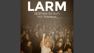 LARM feat Elias Buch [upl. by Bohon]