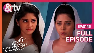 Poddar परिवार की महिलाये हुई बेघर Badii Devrani Full Ep145  andtvchannel [upl. by Akiner]