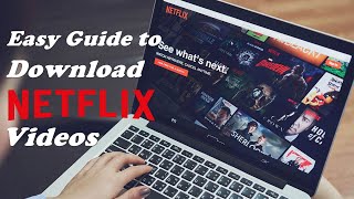 Easy Guide to Download Netflix Videos [upl. by Erda]