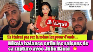 NIKOLA LOZINA BALANCE ENFIN LES RAISONS DE SA RUPTURE AVEC JULIE RICCI ELLE LA LARGUÉ [upl. by Ztirf]