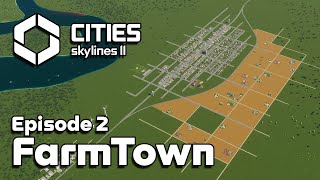 Building My First Farm in Cities Skylines 2 FarmTown 2 [upl. by Ariew]