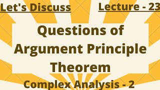 Questions of Argument Principle Theorem  Complex Analysis  2 [upl. by Silado889]