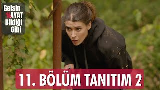 Gelsin Hayat Bildiği Gibi – 11Bölüm Tanıtım 2 [upl. by Airottiv861]