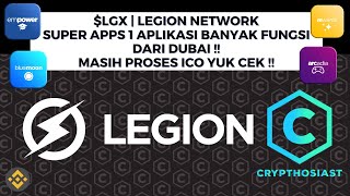 LGX  LEGION NETWORK SUPER APPS 1 APLIKASI BANYAK FUNGSI DARI DUBAI  MASIH PROSES ICO YUK CEK [upl. by Jerome]