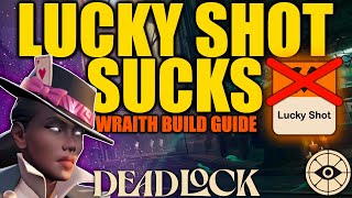 You Are Probably Building Wraith WRONG  DEADLOCK Build Guide [upl. by Depoliti824]