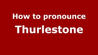 How to pronounce Thurlestone EnglishUK  PronounceNamescom [upl. by Zitella]