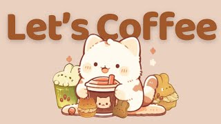 Lets Enjoy Coffee 🍢1 Hour Cafe Song 🥞 Stream cafe ✨cute amp relaxing music 🍪 Make Your Day Better [upl. by Drarej]