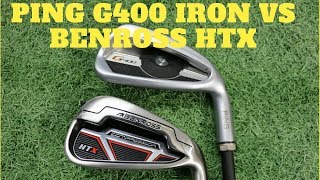 Benross HTX vs Ping G400 Irons [upl. by Notsej]