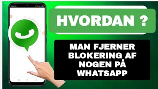 hvordan man fjerner blokering af nogen på whatsapp [upl. by Selinda574]