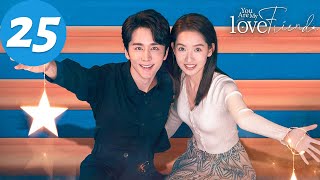 ENG SUB  You Are My Lover Friend  EP25  舍不得星星  Zhang Xincheng Wang Yuwen [upl. by Enael107]