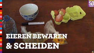 Eieren scheiden en bewaren zo doe je dat  Voedingscentrum [upl. by Jyoti322]