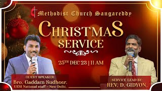 Christmas Service  Methodist Church Sangareddy  Live Service25th DEC 2023 [upl. by Ozkum7]