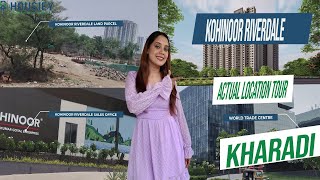 Kohinoor Riverdale Greentastic kharadi  Actual Location Tour  Kohinoor Kharadi New Launch [upl. by Anihpled]