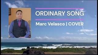 ORDINARY SONG Lyrics  Marc Velasco  Cover by LaliRiver [upl. by Samuela]