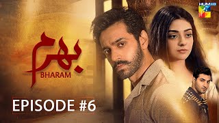 Bharam  Episode 06  Wahaj Ali  Noor Zafar Khan  Best Pakistani Drama  HUM TV [upl. by Jamnes]