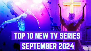 Top 10 MustWatch New TV Series Premiering in September 2024 [upl. by Beckman]