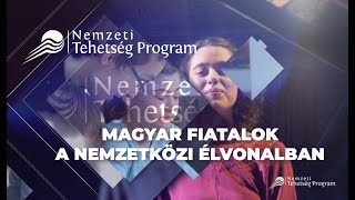 Nemzetti Tehetség Programmal a nemzetközi sikerek útján [upl. by Idalina473]