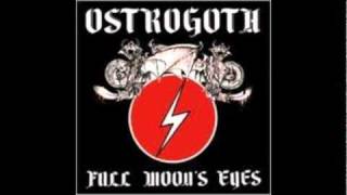 Ostrogoth  Full Moons Eyes [upl. by Nylasor]