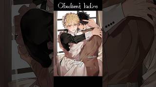 Obedient ladies🙂‍↕️👀anime mha bnha myheroacademia deku bakugou todoroki fyp memes shorts [upl. by Clyve]