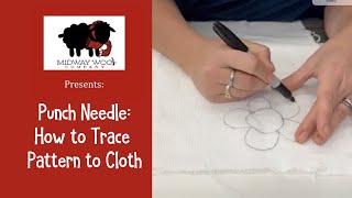 Punch Needle How to Trace Design to Weavers or Monks Cloth [upl. by Dlorej]