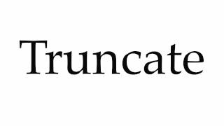 How to Pronounce Truncate [upl. by Gottwald]