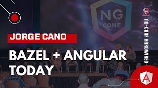 Bazel  Angular Today  Jorge Cano  ngconf Hardwired [upl. by Esinad]