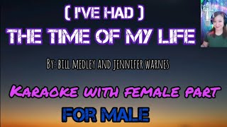 Ive Had THE TIME OF MY LIFE Karaoke with female By Bill Medley amp Jennifer Warnes [upl. by Adyela221]