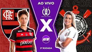 FLAMENGO 2x3 CORINTHIANS  BRASILEIRÃO FEMININO  TERCEIRA RODADA  AO VIVO COM IMAGENS DO ESTÚDIO [upl. by Cloots]