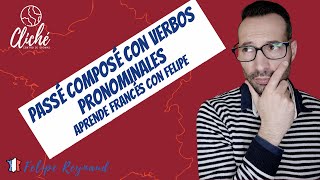 Aprende francés El Passé Composé Con Verbos Pronominales Passé Composé Verbes Pronominaux [upl. by Canica]