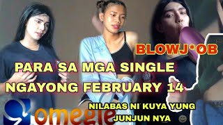 NILABAS NI KUYA YUNG ARI NYAOMEGLE CHATPARA SA MGA SINGLE NGAYONG FEBRUARY 14OME TVOMEGLE HARANA [upl. by Vitalis]