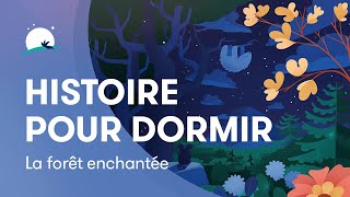 Histoire pour dormir  La forêt enchantée  Sendormir plus vite  BetterSleep [upl. by Pilar]