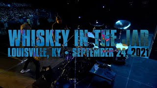 Metallica Whiskey in the Jar Louisville KY  September 24 2021 [upl. by Truk279]