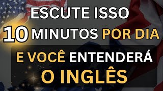 🗽ESCUTE ISSO 10 MINUTOS POR DIA E VOCÊ ENTENDERÁ O INGLÊS👈4 CURSO DE INGLÊS 🗽 AULA DE INGLÊS [upl. by Born584]