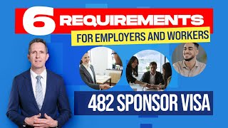 6 Requirements 482 Sponsor Visa  For Employers and Workers [upl. by Irolam]