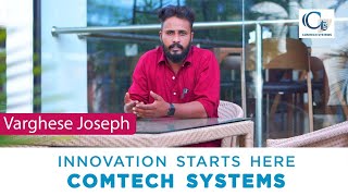 Innovation Starts Here – Comtech Systems  Varghese [upl. by Godfry]