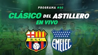 P90 Clásico del astillero EN VIVO EMELEC vs BARCELONA [upl. by Branham]