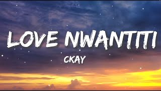 Ckay  Love Nwantiti Lyrics [upl. by Skipton]