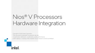 Nios® V Processors Hardware Integration [upl. by Irual]