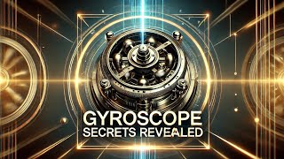 Gyroscope Secrets Revealed [upl. by Irak462]