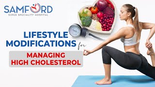 Lifestyle Modifications for Managing High Cholesterol  Samford Hospital [upl. by Ffirahs]