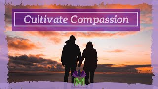 Cultivate Compassion A 20 Minute Guided Meditation [upl. by Purington]