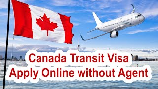 Canada Transit Visa Apply Online without Agent  Full Information Guide [upl. by Dane823]